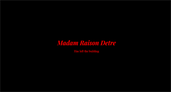 Desktop Screenshot of madam-raison-detre.co.uk